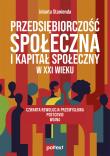 Przedsiębiorczość społeczna i kapitał społeczny w XXI wieku. Autor: Jolanta Stanienda. Dadada.pl Okładka książki Przedsiębiorczość społeczna i kapitał społeczny w XXI wieku