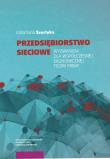 Przedsiębiorstwo sieciowe wyzwaniem dla współczesnej ekonomicznej teorii firmy. Autor: Szortyka Katarzyna. Dadada.pl Okładka książki Przedsiębiorstwo sieciowe wyzwaniem dla współczesnej ekonomicznej teorii firmy