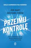 Okładka książki Przejmij kontrolę. Poczuj wewnętrzną siłę, zbuduj trwałe relacje i żyj tak, jak chcesz