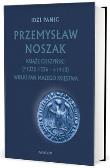 Przemysław Noszak Książę cieszyński w.3. Autor: Panic Idzi. Dadada.pl Okładka książki Przemysław Noszak Książę cieszyński w.3