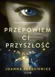 Przepowiem ci przyszłość. Autor: Joanna Parasiewicz. Dadada.pl Okładka książki Przepowiem ci przyszłość