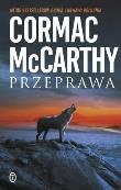 Przeprawa wyd. 2023. Autor: Cormac McCarthy. Dadada.pl Okładka książki Przeprawa wyd. 2023
