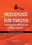 Okładka książki Przestępczość osób starszych z perspektywy kryminologii i prawa karnego