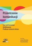Przestrzenie komunikacji. Autor: Winiarska Justyna, Aneta Załazińska. Dadada.pl Okładka książki Przestrzenie komunikacji