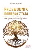 Przewodnik dobrego życia. Starożytna sztuka stoickiej radości. Autor: William B. Irvine. Dadada.pl Okładka książki Przewodnik dobrego życia. Starożytna sztuka stoickiej radości