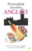 Przewodnik ksenofoba. Anglicy. Autor: Miall Antony, David Milsted. Dadada.pl Okładka książki Przewodnik ksenofoba. Anglicy