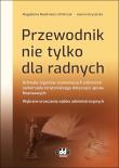 Przewodnik nie tylko dla radnych Uchwały organów stanowiących jednostek samorządu terytorialnego do. Autor: Majdrowicz-Dmitrzak Magdalena, Joanna Gryzińska. Dadada.pl Okładka książki Przewodnik nie tylko dla radnych Uchwały organów stanowiących jednostek samorządu terytorialnego do