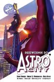 Przewodnik po Astro City Tom 1. Autor: KURT BUSIEK, Brent Eric Anderson. Dadada.pl Okładka książki Przewodnik po Astro City Tom 1