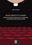 Przez obiektyw kamery postacie osób duchownych i zakonnic w polskim filmie fabularnym. Autor: Zawisza Anita. Dadada.pl Okładka książki Przez obiektyw kamery postacie osób duchownych i zakonnic w polskim filmie fabularnym
