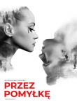 Przez pomyłkę. Autor: Peszek Agnieszka. Dadada.pl Okładka książki Przez pomyłkę