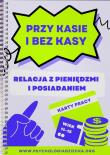 Okładka książki Przy kasie i bez kasy. Relacja z pieniędzmi i posiadaniem