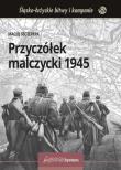 Przyczółek malczycki 1945. Autor: Maciej Szczerepa. Dadada.pl Okładka książki Przyczółek malczycki 1945