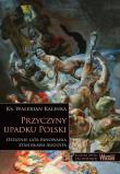 Przyczyny upadku Polski. Autor: ks. Walerian Kalinka. Dadada.pl Okładka książki Przyczyny upadku Polski