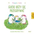 Przygody Gucia Gucio uczy się przegrywać. Autor: AURELIE CHIEN, CHOW CHINE. Dadada.pl Okładka książki Przygody Gucia Gucio uczy się przegrywać