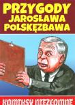 Przygody Jarosława Polskęzbawa w.2. Autor: Dąbrowski Ryszard. Dadada.pl Okładka książki Przygody Jarosława Polskęzbawa w.2