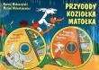 Przygody Koziołka Matołka + 2CD w.2022. Autor: Kornel Makuszyński, Kornel Makuszyński     Marian Walentynowicz. Dadada.pl Okładka książki Przygody Koziołka Matołka + 2CD w.2022