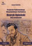 Przyjaciel Paderewskiego Wyspiańskiego.... Autor: Cywińska Joanna. Dadada.pl Okładka książki Przyjaciel Paderewskiego Wyspiańskiego...