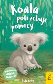 Przyjaciele dzikich zwierząt. Koala potrzebuje pomocy. Autor: Kelly Tilda. Dadada.pl Okładka książki Przyjaciele dzikich zwierząt. Koala potrzebuje pomocy