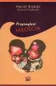 Przynagleni miłoscią. Autor: Heidi Baker. Dadada.pl Okładka książki Przynagleni miłoscią