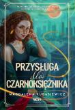 Przysługa dla Czarnoksiężnika. Autor: Magdalena Kubasiewicz. Dadada.pl Okładka książki Przysługa dla Czarnoksiężnika