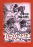 Okładka książki Przystanek Moskwa. Niemiecki lekarz na froncie wschodnim 1941-1942