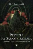 Przyszła na Sarnath zagłada wyd. 2024. Autor: Howard Phillips Lovecraft. Dadada.pl Okładka książki Przyszła na Sarnath zagłada wyd. 2024