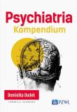 Psychiatria. Kompendium. Autor: Dominika Dudek. Dadada.pl Okładka książki Psychiatria. Kompendium