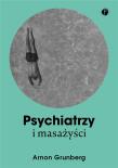 Okładka książki Psychiatrzy i masażyści