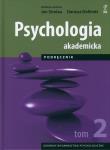 Psychologia akademicka. Podręcznik tom 2 wyd. 2 zmienione. Autor: Dariusz Doliński, Jan Strelau. Dadada.pl Okładka książki Psychologia akademicka. Podręcznik tom 2 wyd. 2 zmienione