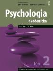 Psychologia akademicka Tom 2. Autor: Opracowanie zbiorowe. Dadada.pl Okładka książki Psychologia akademicka Tom 2