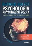 Psychologia kryminalistyczna. Teoria i praktyka śledczo-sądowa. Tom 1. Autor: Hołyst Brunon. Dadada.pl Okładka książki Psychologia kryminalistyczna. Teoria i praktyka śledczo-sądowa. Tom 1