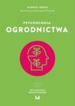 Psychologia ogrodnictwa. Autor: Gross Harriet. Dadada.pl Okładka książki Psychologia ogrodnictwa