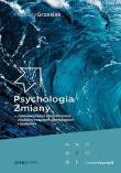 Psychologia Zmiany - najskuteczniejsze narzędzia pracy z ludzkimi emocjami, zachowaniami i myśleniem. Autor: Mateusz Grzesiak. Dadada.pl Okładka książki Psychologia Zmiany - najskuteczniejsze narzędzia pracy z ludzkimi emocjami, zachowaniami i myśleniem