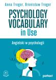 Psychology Vocabulary in Use. Angielski w psychologii. Poziom B2-C1. Autor: Treger Anna, Treger Bronisław. Dadada.pl Okładka książki Psychology Vocabulary in Use. Angielski w psychologii. Poziom B2-C1
