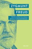 Psychopatologia życia codziennego. Autor: Zygmunt Freud. Dadada.pl Okładka książki Psychopatologia życia codziennego