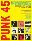 Punk 45. Autor: Jon Savage, Baker Stuart. Dadada.pl Okładka książki Punk 45