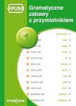 PUS Gramatyczne zabawy z przymiotnikiem 1. Autor: Marcinkowska Dorota. Dadada.pl Okładka książki PUS Gramatyczne zabawy z przymiotnikiem 1