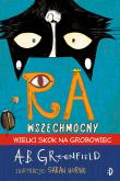 Ra Wszechmocny. Wielki skok na grobowiec. Autor: Amy Butler Greenfield. Dadada.pl Okładka książki Ra Wszechmocny. Wielki skok na grobowiec