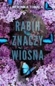Rabih znaczy wiosna wyd. 2024. Autor: Tomala Weronika. Dadada.pl Okładka książki Rabih znaczy wiosna wyd. 2024