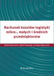 Rachunek kosztów logistyki... Autor: Biernacki Michał, Kowalak Robert, Grzegorz Warzoc. Dadada.pl Okładka książki Rachunek kosztów logistyki..