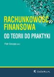 Rachunkowość finansowa - od teorii do praktyki. Autor: Szczypa Piotr. Dadada.pl Okładka książki Rachunkowość finansowa - od teorii do praktyki