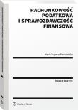 Rachunkowość podatkowa i sprawozdawczość finansowa. Autor: Supera-Markowska Maria. Dadada.pl Okładka książki Rachunkowość podatkowa i sprawozdawczość finansowa