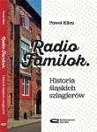 Okładka książki Radio Familok. Historia śląskich szlagierów