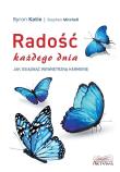 Radość każdego dnia. Autor: Katie Byron, Stephen Mitchell. Dadada.pl Okładka książki Radość każdego dnia