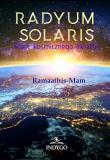 Radyum Solaris Most kosmicznego światła. Autor: Ramaathis-Mam. Dadada.pl Okładka książki Radyum Solaris Most kosmicznego światła