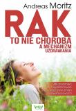 Rak to nie choroba a mechanizm uzdrawiania. Autor: Andreas Moritz. Dadada.pl Okładka książki Rak to nie choroba a mechanizm uzdrawiania