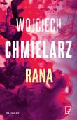 Rana. Autor: Chmielarz Wojciech. Dadada.pl Okładka książki Rana