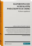 Raportowanie schematów podatkowych (MDR). Autor: Wiatrowski Roman, Agnieszka Tałasiewicz, Glumińska-Pawlic Jadwiga, Michał Goj, Rutkowska Aleksandra, Werner Aleksander, Gajewski Dominik J., Marcin Lachowicz, Karwat Piotr, Mikołaj Kondej, Katarzyna Kimla-Walenda, Jacek Leńczuk, Monika Laskowska, Kurasz Maciej, Dorota Jakubowska, Filip Majdowski, Aleksander Brzozowski, Alina Barkowa, Anna Derdak, Konrad Krupniewski, Maciej Przychodzeń, Justyna Skwirowska. Dadada.pl Okładka książki Raportowanie schematów podatkowych (MDR)