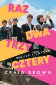 Raz, dwa, trzy, cztery. Beatlesi i ich czas. Autor: Craig Brown. Dadada.pl Okładka książki Raz, dwa, trzy, cztery. Beatlesi i ich czas