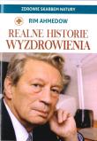 Realne historie wyzdrowienia. Autor: Rim Ahmedow. Dadada.pl Okładka książki Realne historie wyzdrowienia